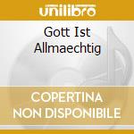 Gott Ist Allmaechtig cd