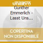 Gunther Emmerlich - Lasst Uns Einfach Froehli cd