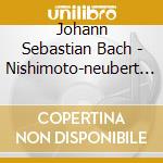 Johann Sebastian Bach - Nishimoto-neubert Plays B cd