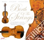 Birth Of The Strings: Amati, Stainer, Stradivari (3 Cd)