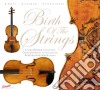 Birth Of The Strings: Amati, Stainer, Stradivari (3 Cd) cd