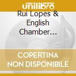 Rui Lopes & English Chamber Orchestra - Through Time cd