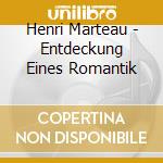 Henri Marteau - Entdeckung Eines Romantik cd