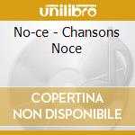 No-ce - Chansons Noce cd musicale di No
