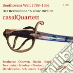 Casal Quartett: Beethovens Welt 1799-1851, Der Revolutionar & Seine Rivalen (5 Cd) cd
