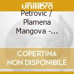 Petrovic / Plamena Mangova - Bridges Of Love cd musicale