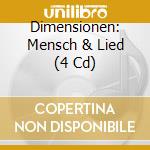 Dimensionen: Mensch & Lied (4 Cd) cd