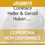 Constace Heller & Gerold Huber: Fantasie Von Ubermorgen cd