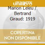 Marion Leleu / Bertrand Giraud: 1919 cd musicale