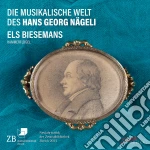 Hans Georg Nageli - Die Musikalische Welt cd