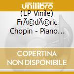 (LP Vinile) FrÃ©dÃ©ric Chopin - Piano Concertos vinile