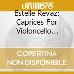 Estelle Revaz: Caprices For Violoncello Solo By Dall'abaco cd