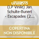 (LP Vinile) Jan Schulte-Bunert - Escapades (2 Lp) lp vinile di Jan Schulte