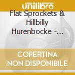 Flat Sprockets & Hillbilly Hurenbocke - Freundschaftsspiel cd musicale di Flat Sprockets & Hillbilly Hurenbocke