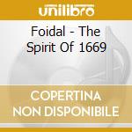 Foidal - The Spirit Of 1669 cd