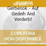 Gerbenok - Auf Gedeih And Verderb! cd