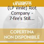 (LP Vinile) Riot Company - 7-fire's Still Burning lp vinile di Riot Company