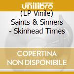 (LP Vinile) Saints & Sinners - Skinhead Times lp vinile