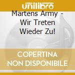 Martens Army - Wir Treten Wieder Zu!