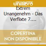 Extrem Unangenehm - Das Verflixte 7. Jahr cd