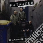 Haymaker - We Apologize To Nobody cd