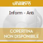 Inform - Anti cd