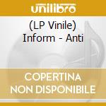 (LP Vinile) Inform - Anti vinile
