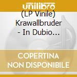 (LP Vinile) Krawallbruder - In Dubio Pro Reo (Lim.180G Green Vinyl) vinile