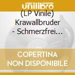 (LP Vinile) Krawallbruder - Schmerzfrei (Lim180G Green/Black/Whitesplatter Lp) vinile