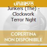 Junkers (The) - Clockwork Terror Night cd