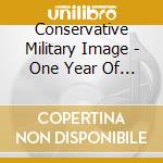 Conservative Military Image - One Year Of Dumb Skinhead Shit cd