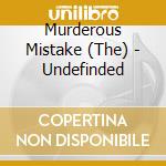 Murderous Mistake (The) - Undefinded cd