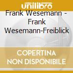 Frank Wesemann - Frank Wesemann-Freiblick cd