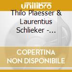 Thilo Plaesser & Laurentius Schlieker - Amici cd