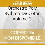 Orchestre Poly Rythmo De Coton - Volume 3 Skeletal Essences Of Afro cd