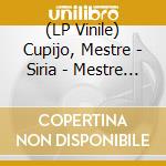 (LP Vinile) Cupijo, Mestre - Siria - Mestre Cupijo E.. vinile