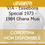 V/A - Essiebons Special 1973 - 1984 Ghana Musi cd
