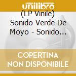 (LP Vinile) Sonido Verde De Moyo - Sonido Verde De Moyobamba (Green Vinyl) vinile