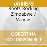 Roots Rocking Zimbabwe / Various cd