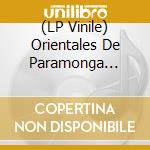 (LP Vinile) Orientales De Paramonga (Los) - Los Orientales De Paramonga 1972-1976 (140G) (Virgin Vinyl) (2 Lp) vinile