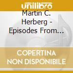 Martin C. Herberg - Episodes From Life On The Road