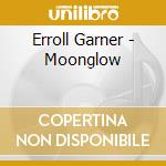 Erroll Garner - Moonglow cd musicale di GARNER ERROLL