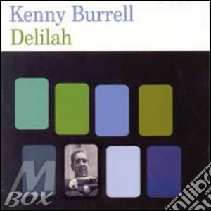 Kenny Burrell - Delilah cd musicale di BURRELL KENNY
