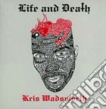 Wadsworth, Kris - Life And Death