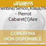 Jesdinsky,Clementine/Simon,Klaus/Holst-Sinfonietta - Pierrot Cabaret(!)Aire cd