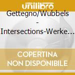 Gettegno/Wubbels - Intersections-Werke Fur Saxophon cd