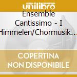 Ensemble Cantissimo - I Himmelen/Chormusik Aus Skandinavien cd