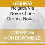 Helgath/Via Nova Chor - Der Via Nova Chor Singt Zeitgen?Ssische Chormusik cd