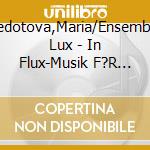 Fedotova,Maria/Ensemble Lux - In Flux-Musik F?R Fl?Te cd