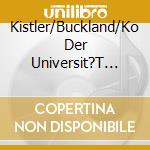 Kistler/Buckland/Ko Der Universit?T Regensburg - Auf Verwachsenem Pfade cd